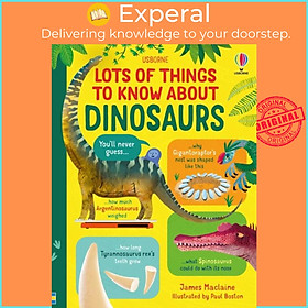 Sách - Lots of Things to Know About Dinosaurs by Paul Boston (UK edition, hardcover)