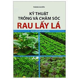 Ảnh bìa Kỹ Thuật Trồng Và Chăm Sóc Rau Lấy Lá