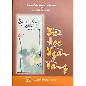 Sách - Bài Học Ngàn vàng - HT Thích Thiện Hoa