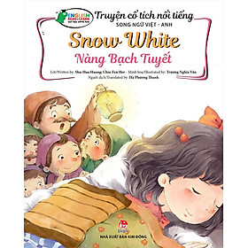 Truyện Cổ Tích Nổi Tiếng Song Ngữ Việt-Anh - Snow White - Nàng Bạch Tuyết