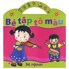 Sách Bé Tập Tô Màu - Bé Ngoan