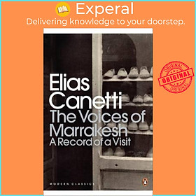 Sách - The Voices of Marrakesh: A Record of a Visit by Elias Canetti (UK edition, paperback)