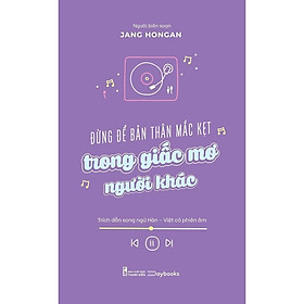 Đừng Để Bản Thân Mắc Kẹt Trong Giấc Mơ Người Khác - AZ Việt Nam - Nam Kha