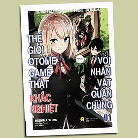 Sách - Thế Giới Otomegame Thật Khắc Nghiệt Với Nhân Vật Quần Chúng - Tập 1 (Kèm Bookmark)