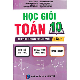 Học Giỏi Toán 10 – Tập 1 (Theo Chương Trình Mới)_KV