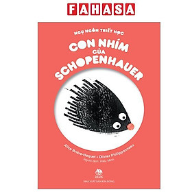 Ngụ Ngôn Triết Học - Con Nhím Của Schopenhauer