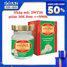 YẾN SÀO WIN SNEST TỔ YẾN CHƯNG SẴN BỔ SUNG CANXI 20% 70 ml lọ