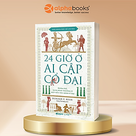 24 Giờ Ở Ai Cập Cổ Đại