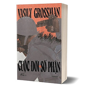 Cuộc Đời Và Số Phận - Vasily Grossman - Thiên Nga dịch - (bìa mềm)