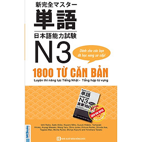 Luyện Thi Năng Lực Tiếng Nhật Tổng Hợp 1800 Từ Vựng N3 (Học Kèm App: MCBooks Application) (Tặng Kèm Bút Hoạt Hình Cực Xinh)