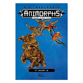 Sách Animorphs - Người Hóa Thú - Tập 7 - Người Lạ