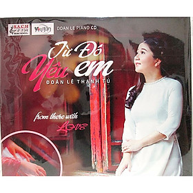 Từ Đó Yêu Em - Đoàn Lê Thanh Tú