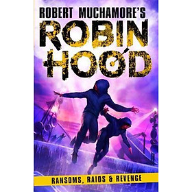 Sách - Robin Hood 5: Ransoms, Raids and Revenge by Robert Muchamore (UK edition, paperback)