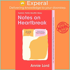Sách - Notes on Heartbreak - From Vogue's Dating Columnist, the must-read book on  by Annie Lord (UK edition, paperback)
