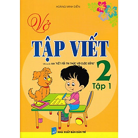 Vở tập viết lớp 2 - tập 1 (biên soạn theo chương trình sgk kết nối tri thức với cuộc sống - HA)