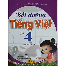  Bồi Dưỡng Tiếng Việt Lớp 4 (Bám Sát SGK Chân Trời Sáng Tạo)