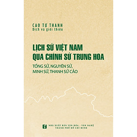 [Download Sách] Lịch sử Việt Nam qua chính sử Trung Hoa (Tống sử, Nguyên sử, Minh sử, Thanh sử cảo)