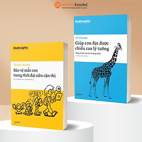 Combo Cao Lớn - Sáng Mắt: Giúp Con Đạt Được Chiều Cao Lý Tưởng + Bảo Vệ Mắt Con Trong Thời Đại Siêu Cận Thị - Alpha Books