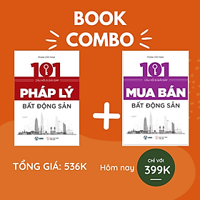 Combo 101 câu hỏi và giải đáp pháp lý bất động sản + 101 câu hỏi và giải