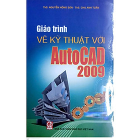 Giáo Trình Vẽ Kỹ Thuật Với Autocad 2009