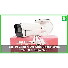 Camera Wifi ICat Outdoor ngoài trời chống nước IP66 Hàng chính hãng Hunonic