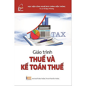 Sách Giáo trình Thuế và Kế toán Thuế