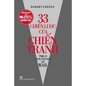 Sách - NXB Trẻ - Robert Greene. 33 chiến lược của chiến tranh