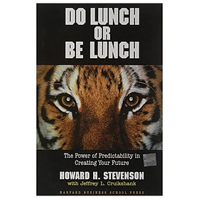DO LUNCH OR BE LUNCH - Harvard Business Review Press