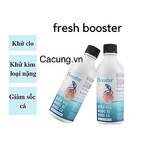 Fresh booster 100ml KHỬ CLO - Khử nước - Khử kim loại nặng- Chống sốc cá