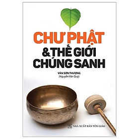 Chư Phật Và Thế Giới Chúng Sanh