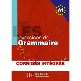 Sách học tiếng Pháp: Les 500 Exercices Grammaire A1 Livre + Corriges Integres