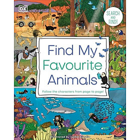 Hình ảnh sách Find My Favourite Animals : Search and Find! Follow the Characters From Page to Page!