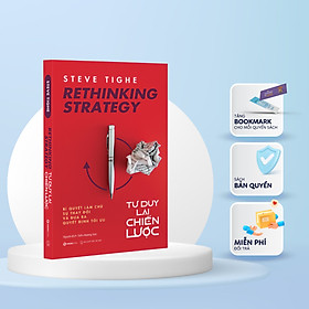 Rethinking strategy – Tư duy lại chiến lược - Tác giả Steve Tighe