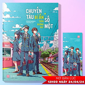 Chuyến Tàu Bí Ẩn Trên Đường Ray Số Một - Tặng Kèm Bookmark