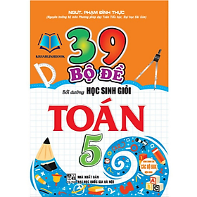 Sách - 39 Bộ Đề Bồi Dưỡng Học Sinh Giỏi Toán 5 (HA)