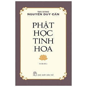 Sách Phật Học Tinh Hoa - Nguyễn Duy Cần