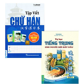 Combo Tự Học Tiếng Trung Cho Người Mới Bắt Đầu (BÌA TRẮNG) + Tập Viết Chữ Hán - Theo Giáo Trình Hán Ngữ Phiên Bản Mới (Bộ 2 Cuốn) - MC