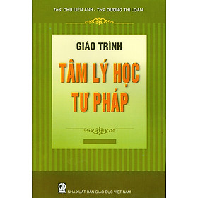 Giáo trình tâm lý học tư pháp Dùng trong các trường Đại học chuyên ngành