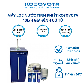 Mua Máy lọc nước Kosovota 10L/h Gia đình - Có tủ (hàng chính hãng)