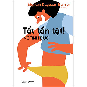 Ảnh bìa Tất Tần Tật! Về Tính Dục