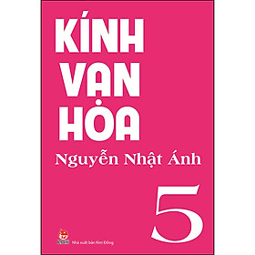 Kính Vạn Hoa - Tập 5 Tái Bản 2021