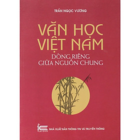 Download sách Văn học Việt Nam - Dòng Riêng giữa Nguồn chung