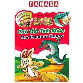 Sách - Truyện Kể Tuổi Thần Tiên - Song Ngữ Anh-Việt - Chú Thỏ Tinh Khôn