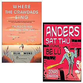 [Download Sách] Combo Xa Ngoài Kia Nơi Loài Tôm Hát - Where The Crawdads Sing và Anders Sát Thủ Cùng Bè Lũ