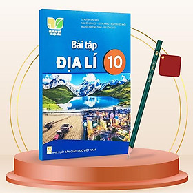 Sách Giáo Khoa Bài Tập Địa Lí 10 (Kết Nối) (Chuẩn) - Kèm Bút Chì