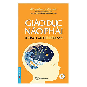 [Download Sách] Sách - Giáo Dục Não Phải Tương Lai Cho Con Bạn - First News