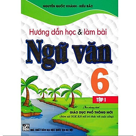 Hình ảnh Sách - Hướng Dẫn Học Và Làm Bài Làm Văn Ngữ Văn Lớp 6 Tập 1 - Bám Sát SGK Kết Nối Tri Thức Với Cuộc Sống