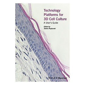 Download sách Technology Platforms For 3D Cell Culture