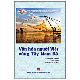 Hình ảnh sách Văn Hóa Người Việt Vùng Tây Nam Bộ (2022)