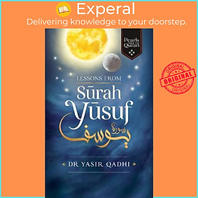 Sách - Lessons from Surah Yusuf by Yasir Qadhi (UK edition, paperback)